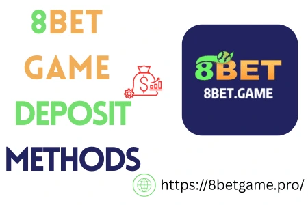 8BET GAME deposit method
