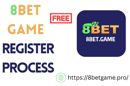 8BET GAME REGISTER Process