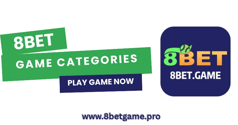 8Bet Game Categories