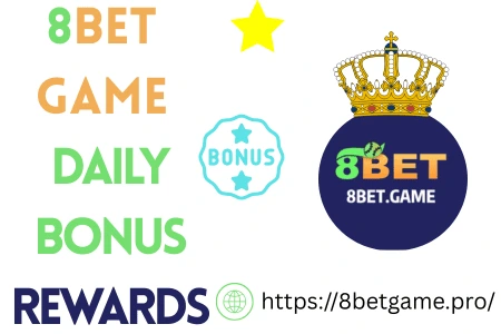 8bet game Daily Bonus Rewards