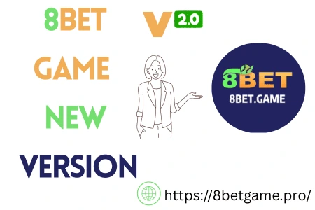 8Bet Game New Version